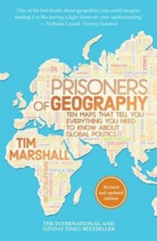 Prisoners Of Geography: Ten Maps That Tell You Everything You Need To Know