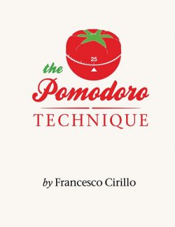 The Pomodoro Technique : The Acclaimed Time-Management System that has Transformed How We Work