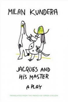 Jacques and His Master a play