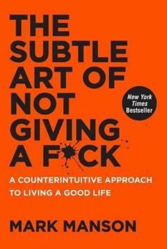 The Subtle Art of Not Giving a F*Ck