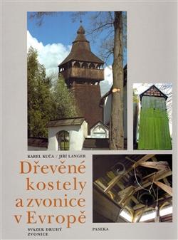 Dřevěné kostely a zvonice v Evropě I.+II.