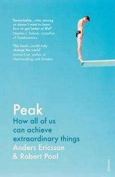 Peak : How All of Us Can Achieve Extraordinary Things