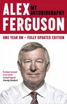 Alex Ferguson - My Autobiography