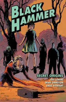 Black Hammer: Secret Origins