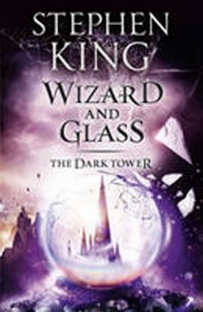 Dark Tower 4: Wizard and Glass