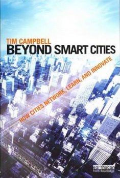 Beyond Smart Cities : How Cities Network, Learn and Innovate