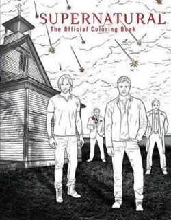 Supernatural : The Official Coloring Book