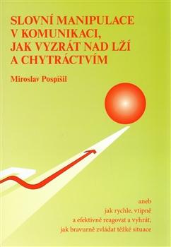 Slovní manipulace v komunikaci, jak vyzrát nad lží a chytráctvím