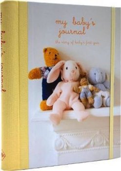 My Baby´s Journal (Yellow) : The Story of Baby´s First Year