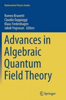 Advances in Algebraic Quantum Field Theory