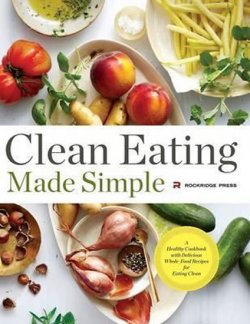 Clean Eating Made Simple 