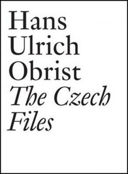 Hans Ulrich Obrist - The Czech Files