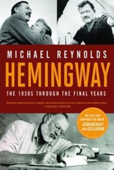 Hemingway - The 1930s Through the Final Years