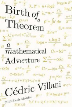 Birth of a Theorem : A Mathematical Adventure