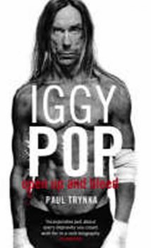 Iggy Pop: Open Up and Bleed