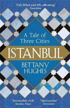 Istanbul : A Tale of Three Cities