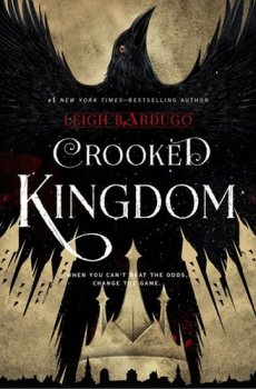 Six of Crows: Crooked Kingdom : Book 2