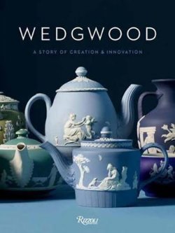 Wedgwood : A story of creation and innovation