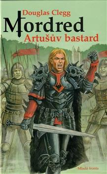 Mordred: Artušův bastard