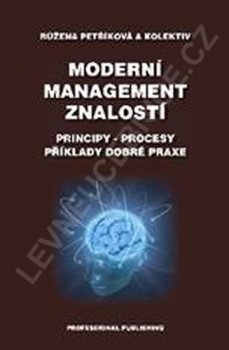 Moderní management znalostí-Principy-procesy-příklady dobré praxe