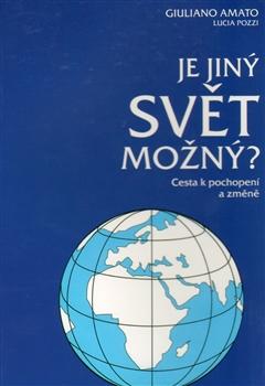 Je jiný svět možný? Cesta k pochopení a změně