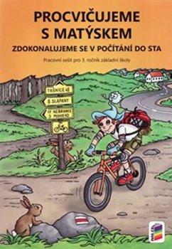 Procvičujeme s Matýskem 7 - zdokonalujeme se v počítání do sta -Pracovní sešit pro 3. r. k 7. dílu učebnice 