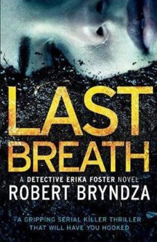 Last Breath : A Gripping Serial Killer Thriller That Will Have You Hooked