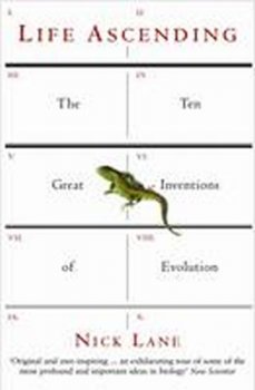 Life Ascending : The Ten Great Inventions of Evolution