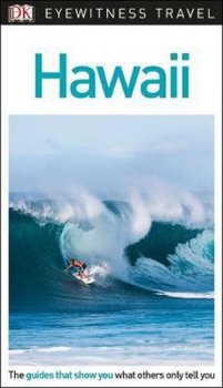 Hawaii - DK Eyewitness Travel Guide 