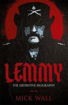 Lemmy : The Definitive Biography