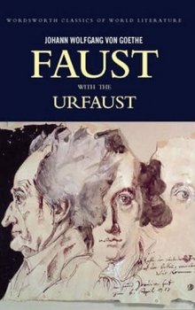 Faust - A Tragedy In Two Parts & The Urfaust 