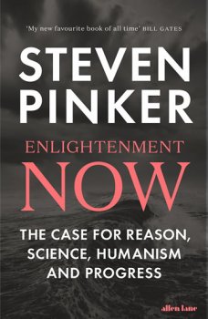 Enlightenment Now : The Case for Reason, Science, Humanism, and Progress