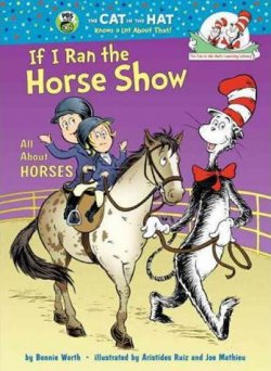 If I Ran the Horse Show: All About Horses