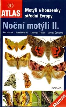 Motýli a housenky střední Evropy. Noční motýli II.