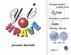Vyjmenovaná slova Y, i hravě - Pravopis snadno (ve škole hrou, říkanky, obrázky)