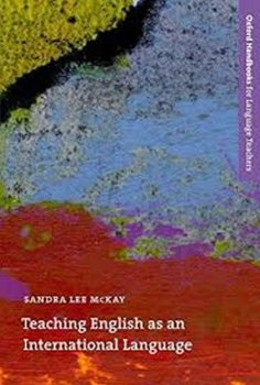 Teaching English as an International Language : An introduction to the role of English as an international language and its implications for language teaching