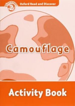 Level 2: Camouflage Activity Book/Oxford Read and Discover