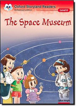 Level 6: The Space Museum/Oxford Storyland Readers 