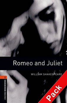 Level 2: Romeo and Juliet audio CD pack/Oxford Bookworms Library