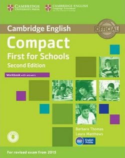 Compact First for Schools 2nd Edition: Workbook with answers with Audio CD