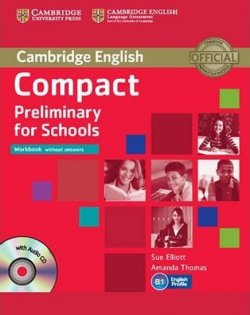 Compact Preliminary for Schools: Workbook without answers with Audio CD