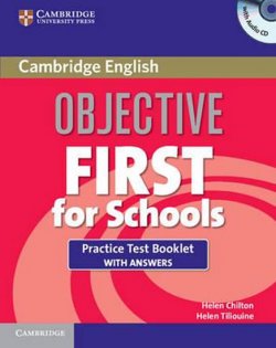 Objective First 3rd Edn: for Sch Pract Test Bklt w answ & A-CD