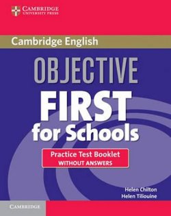 Objective First 3rd Edn: for Sch Pract Test Bklt w´out Ans