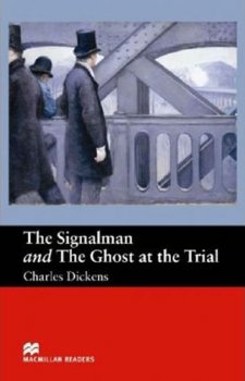 Macmillan Readers Beginner: Signalman & Ghost at the Trial
