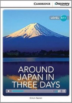 Camb Disc Educ Rdrs High Beg: Around Japan in Three Days