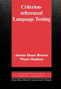 Criterion-Referenced Language Testing: PB