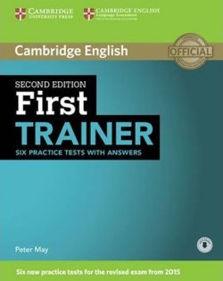 First Trainer 2nd Edition: Practice Tests with answers and Audio CDs (3)