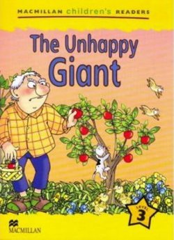 Macmillan Children´s Readers Level 3: The Unhappy Giant