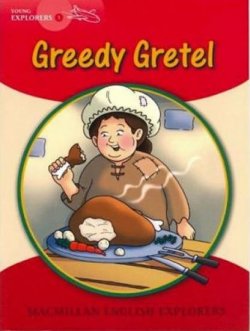 Young Explorers 1: Greedy Gretel Big Book