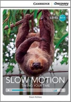 Camb Disc Educ Rdrs High Beg: Slow Motion: Taking Your Time